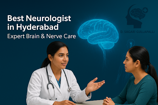Best Neurologist in Hyderabad: Expert Brain & Nerve Care